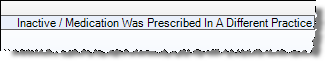 Inactive medication was prescribed in a different parctice