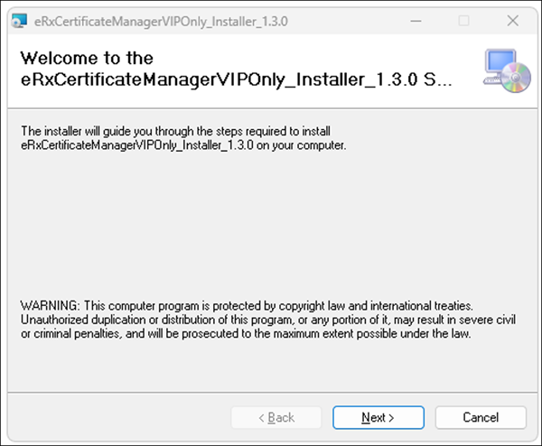 Welcome to the eRxCertificateManagerVIPOnly Installer_1.3.0 window